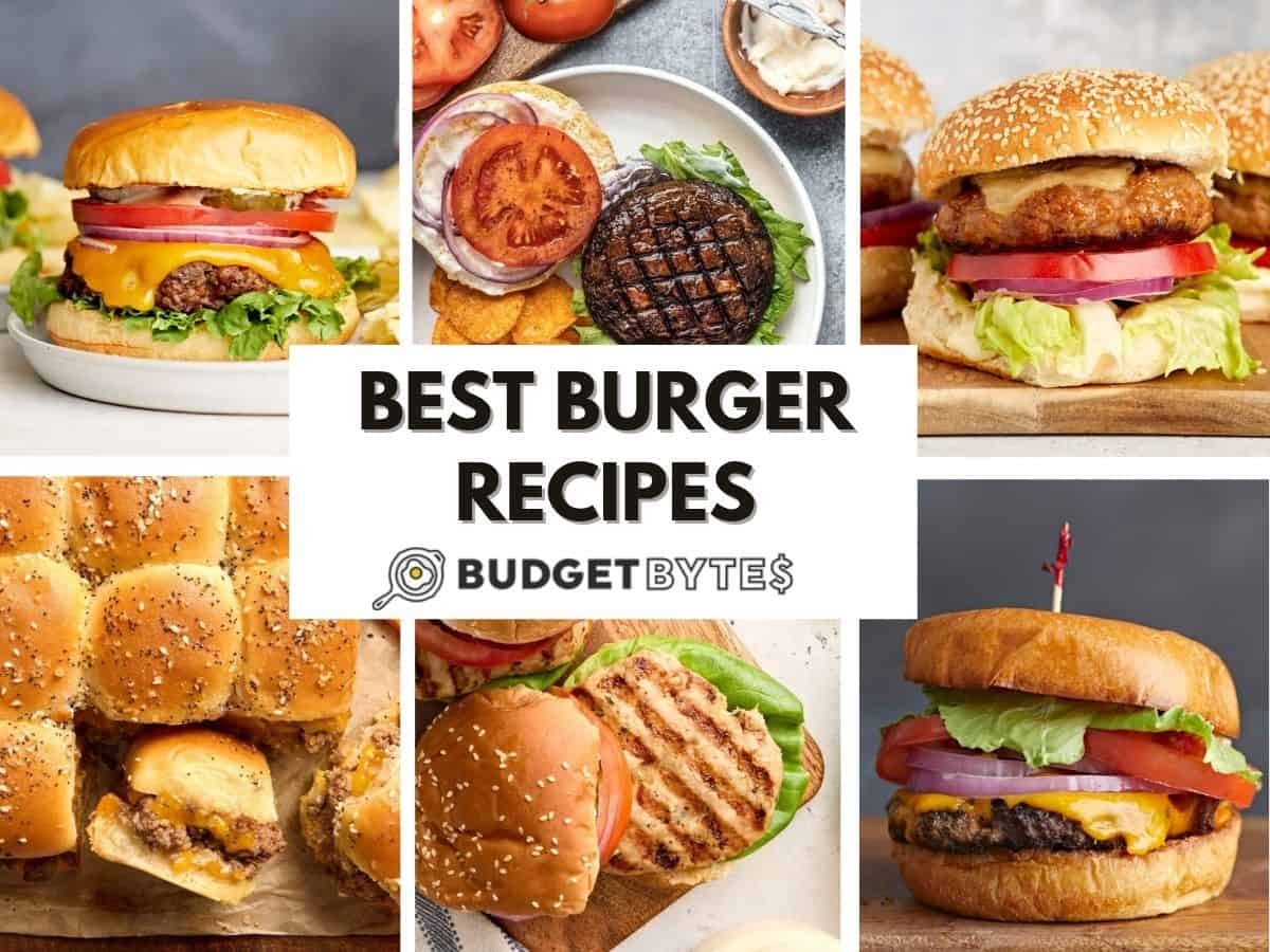 18 Burger Recipes for Every Taste and Budget